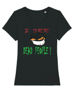 I see dead people Tricou mânecă scurtă guler larg fitted Damă Expresser