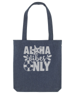 Aloha Vibes Only Sacoșă textilă