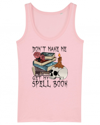 Don't Make Me Get My Spell Book Cotton Pink