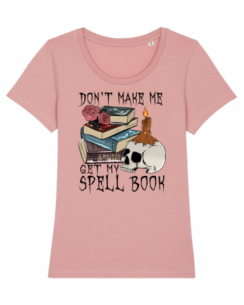 Don't Make Me Get My Spell Book Canyon Pink