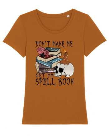 Don't Make Me Get My Spell Book Roasted Orange