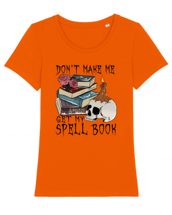 Don't Make Me Get My Spell Book Bright Orange