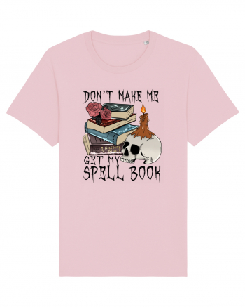 Don't Make Me Get My Spell Book Cotton Pink