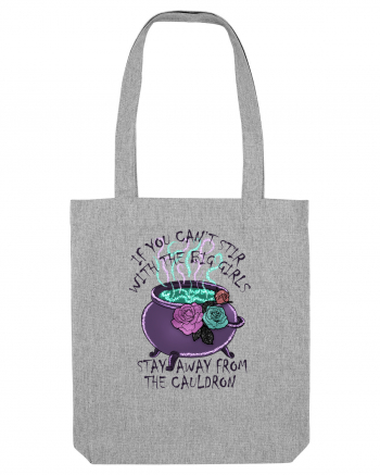 Stay away from the Cauldron Heather Grey