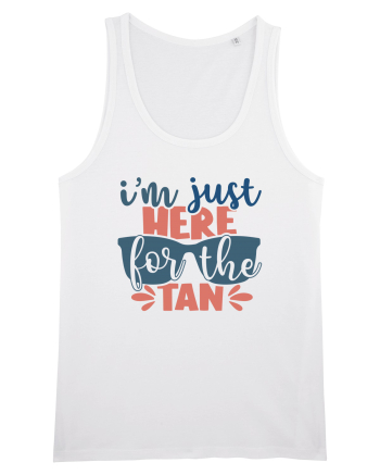 I'm just here for the tan White
