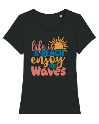 Life is a beach enjoy the waves Black
