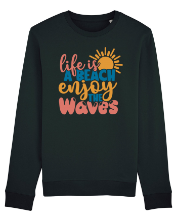 Life is a beach enjoy the waves Black