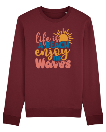 Life is a beach enjoy the waves Burgundy