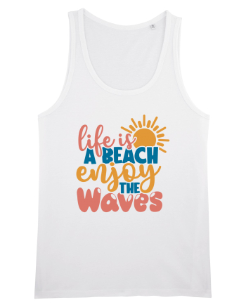 Life is a beach enjoy the waves White