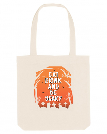 Eat, drink and be scary Natural