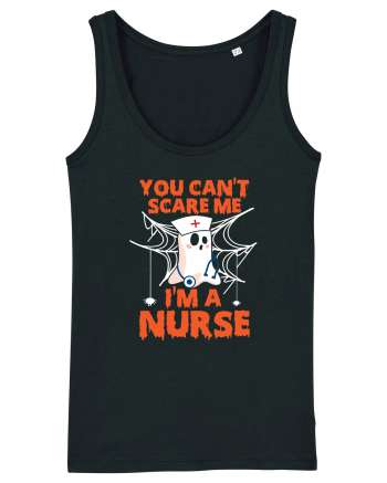 You can't scare me I'm a nurse Black