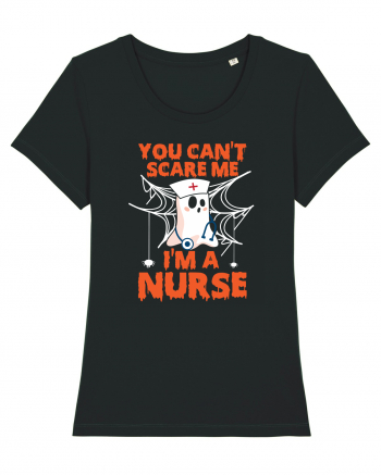 You can't scare me I'm a nurse Black