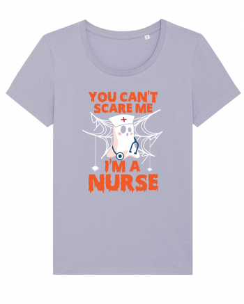 You can't scare me I'm a nurse Lavender