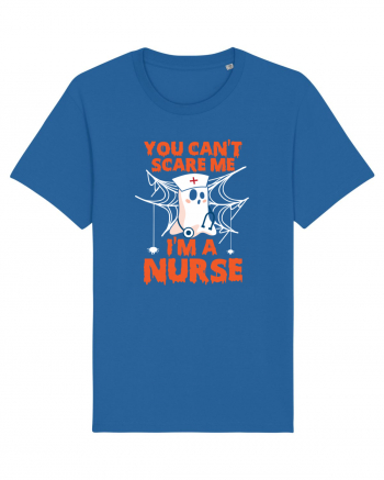 You can't scare me I'm a nurse Royal Blue