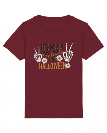 It's Never Too Early For Halloween Burgundy