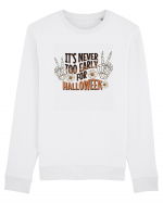 It's Never Too Early For Halloween Bluză mânecă lungă Unisex Rise