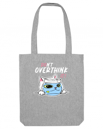 Don't overthink it Heather Grey