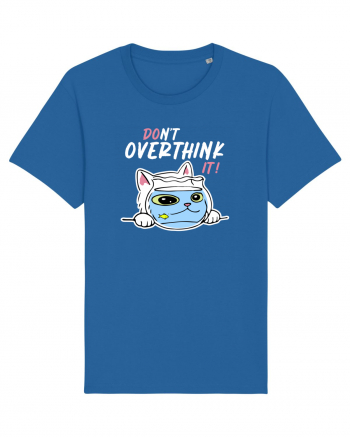 Don't overthink it Royal Blue