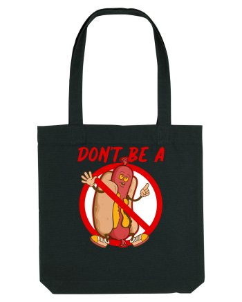 Dont be a weiner Black