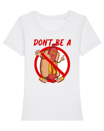 Dont be a weiner White