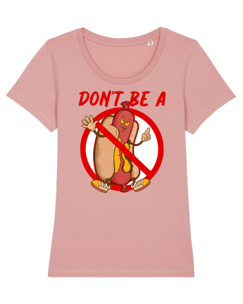 Dont be a weiner Canyon Pink