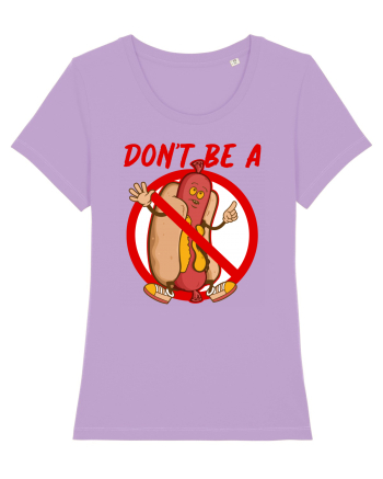 Dont be a weiner Lavender Dawn