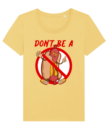 Dont be a weiner Jojoba