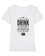 I Don't Always Drink Coffee Tricou mânecă scurtă guler larg fitted Damă Expresser