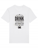 I Don't Always Drink Coffee Tricou mânecă scurtă Unisex Rocker