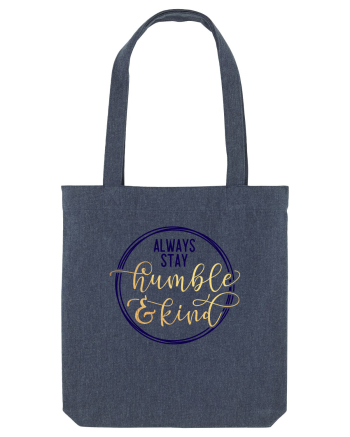 Always Stay Humble And Kind Midnight Blue