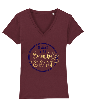 Always Stay Humble And Kind Burgundy