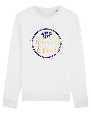 Always Stay Humble And Kind White