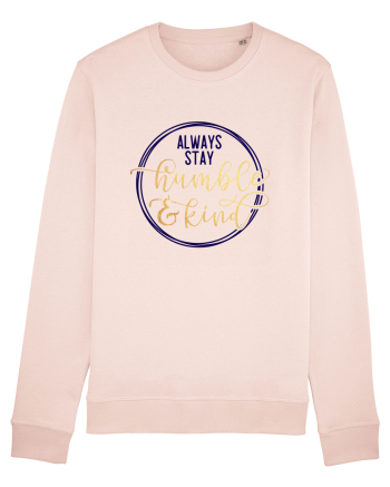 Always Stay Humble And Kind Candy Pink