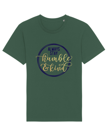 Always Stay Humble And Kind Bottle Green