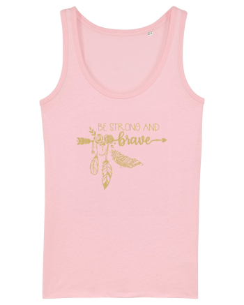 Be Strong And Brave Cotton Pink