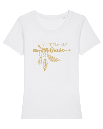 Be Strong And Brave White