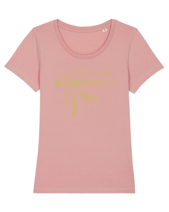 Be Strong And Brave Canyon Pink