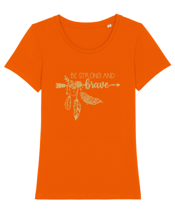 Be Strong And Brave Bright Orange
