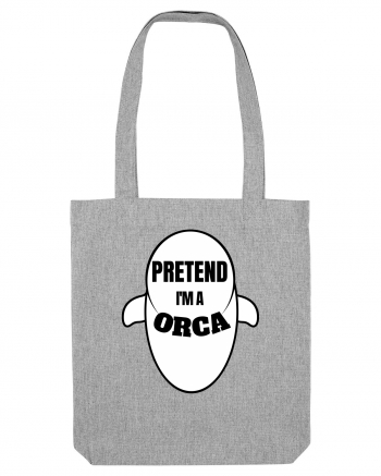 Pretend I'm A Orca Heather Grey