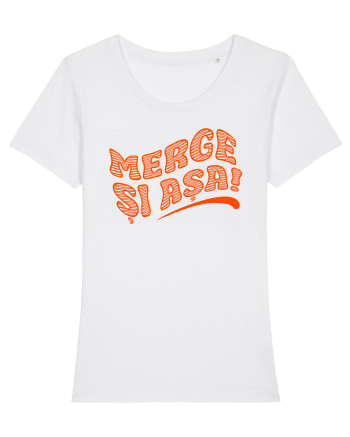Merge și așa! White