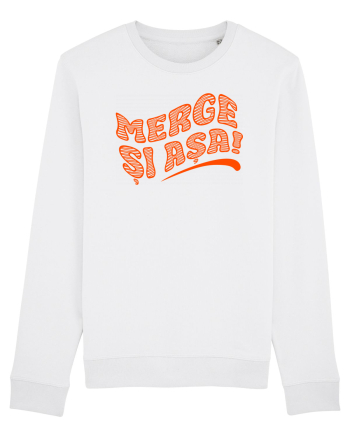 Merge și așa! White