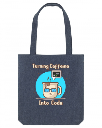 Turning Caffeine into Code Midnight Blue
