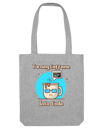 Turning Caffeine into Code Heather Grey
