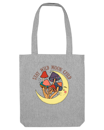 Stay Wild Moon Child Mushroom Moon Heather Grey