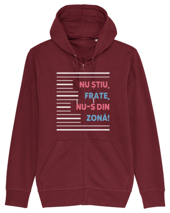 Nu știu, frate, nu-s din zonă! Burgundy