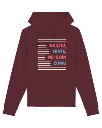 Nu știu, frate, nu-s din zonă! Burgundy