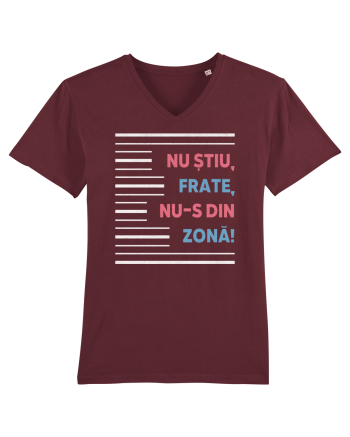 Nu știu, frate, nu-s din zonă! Burgundy