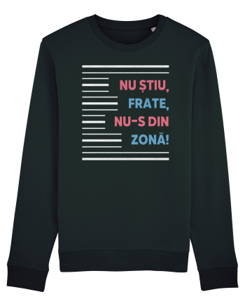 Nu știu, frate, nu-s din zonă! Black