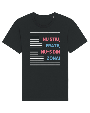 Nu știu, frate, nu-s din zonă! Black