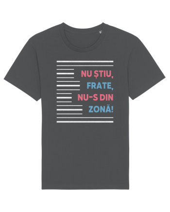 Nu știu, frate, nu-s din zonă! Anthracite